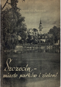 Szczecin miasto parków i zieleni
