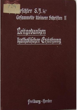 Ceitgedanken katholifdiher Rriehung,1909r.