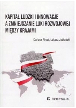 Kapitał ludzki i innowacje a zmniejszanie luki rozwojowej między krajami