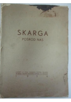 Skarga pośród nas, r., 1936