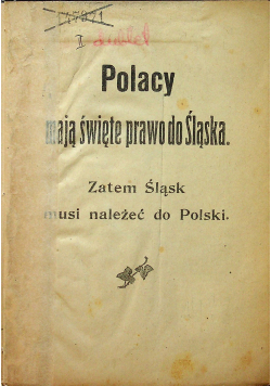 Polacy mają święte prawo do Śląska
