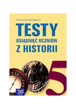 Testy osiągnięć uczniów z historii 5