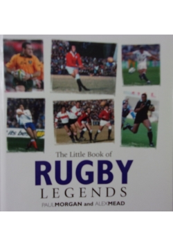 The Little Book of Rugby Legends