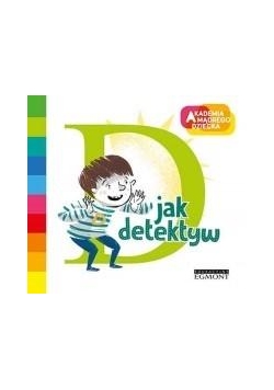 Akademia Mądrego Dziecka. D jak detektyw