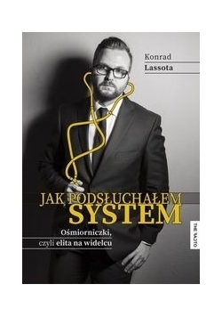 Jak podsłuchałem system Ośmiorniczki czyli elita na widelcu