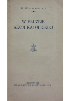 W służbie akcji katolickiej