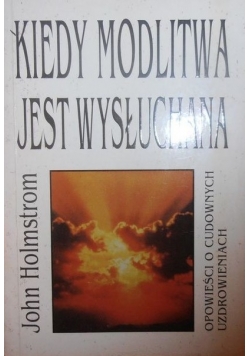 Kiedy modlitwa jest wysłuchana