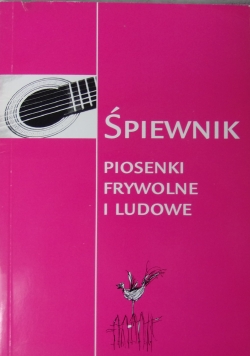 Śpiewnik, piosenki frywolne i ludowe