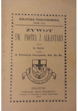 Żywot św. Piotra z Alkantary, 1913 r.