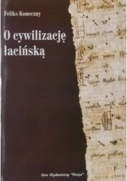 Cywilizacja bizantyńska / O cywilizację łacińską