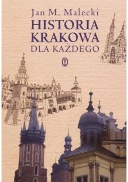 Historia Krakowa dla każdego BR