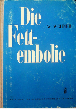 Die Fettebolie