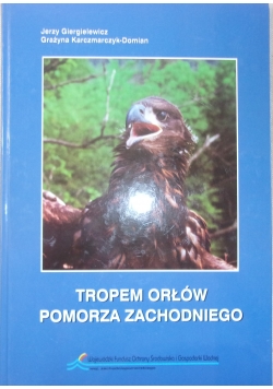 Tropem orłów Pomorza Gdańskiego