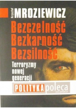 Bezczelność, bezkarność, bezsilność