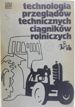 Technologia przeglądów technicznych ciągników rolniczych