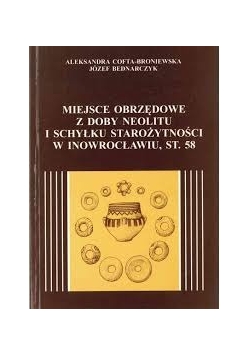 Miejsce obrzędowe z doby neolitu i schyłku starożytności w Inowrocławiu, St. 58