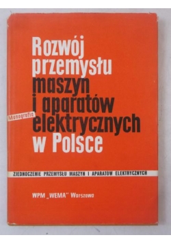 Rozwój przemysłu maszyn i aparatów elektrycznych w Polsce
