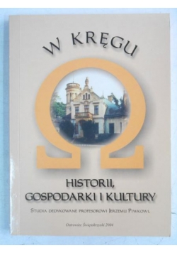 W kręgu historii, gospodarki i kultury