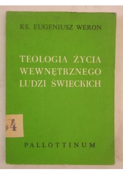 Teologia życia wewnętrznego ludzi świeckich