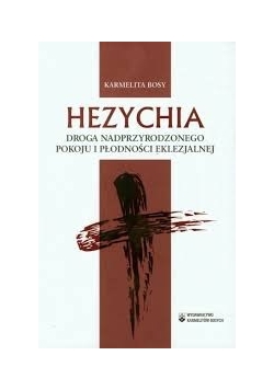 Hezychia droga nadprzyrodzonego pokoju i płodności eklezjalnej