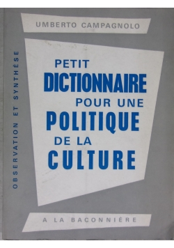 Petit Dictionnaire Pour une Politique de la Culture