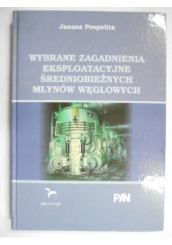 Wybrane zagadnienia eksploatacyjne średniobieżnych młynów weglowych