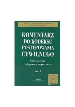 Komentarz do kodeksu postępowania Cywilnego,Tom I