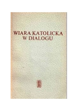 Wiara katolicka w dialogu