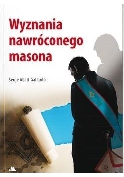 Wyznania nawróconego masona