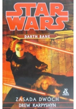 Star Wars darth Bane. Zasada dwóch