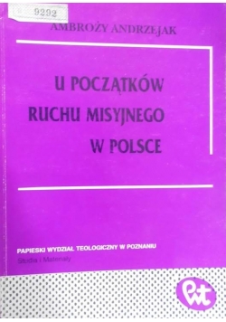 U początków ruchu misyjnego w Polsce
