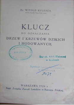 Klucz do oznaczania Drzew i Krzewów dzikich  i hodowlanych ,1926r.