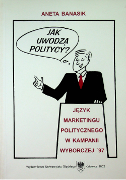 Jak uwodzą politycy