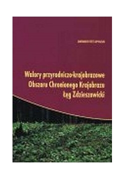 Walory przyrodniczo-krajobrazowe Obszaru Chronionego Krajobrazu Łęg Zdzieszowicki