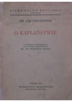 Chryzostom Jan - O kapłaństwie, 1949 r.