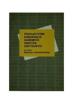 Profilaktyczna konserwacja kamiennych obiektów zabytkowych