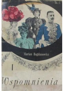 Wspomnienia ,Tom I