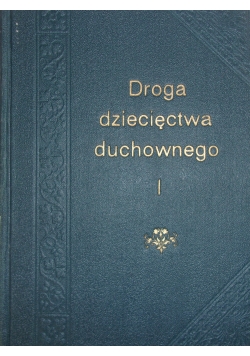 Mała droga dziecięctwa duchownego,cz. I,  1923 r.