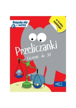 Bawię się i uczę. Siedmiolatka Przeliczanki licz.