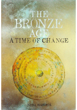 The bronze age a time of change