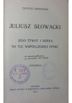 Juliusz Słowacki jego żywot  i dzieła na tle współczesnej epoki, 1912 r.