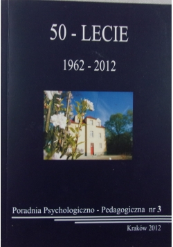 50-lecie działalności Poradni Psychologiczno-Pedagogicznej nr.3 w Krakowie