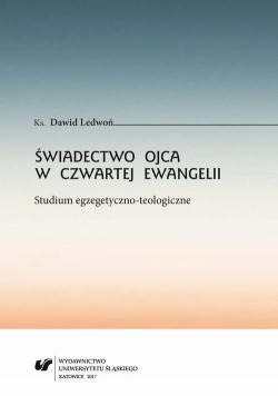 Świadectwo Ojca w czwartej Ewangelii NOWA