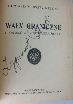Wały graniczne opowieść z kresów ukraińskich, 1921 r.
