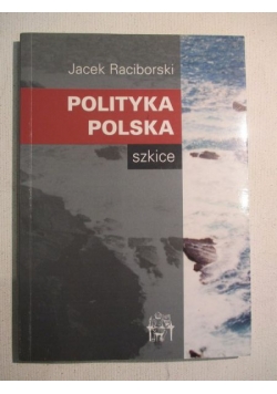 Polityka Polska. Szkice