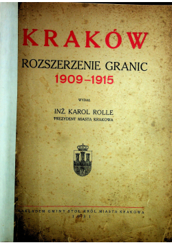 Kraków Rozszerzanie granic 1909 - 1915 1931 r.
