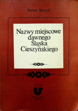 Nazwy miejscowe dawnego Śląska Cieszyńskiego