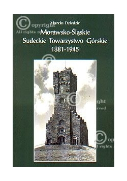 Morawsko-Śląskie Sudeckie Towarzystwo Górskie 1881-1945