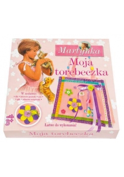 Martynka. Zestaw kreatywny. Moja torebeczka