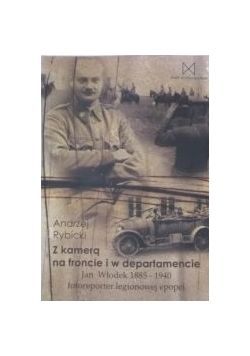 Z kamerą na froncie i w departamencie